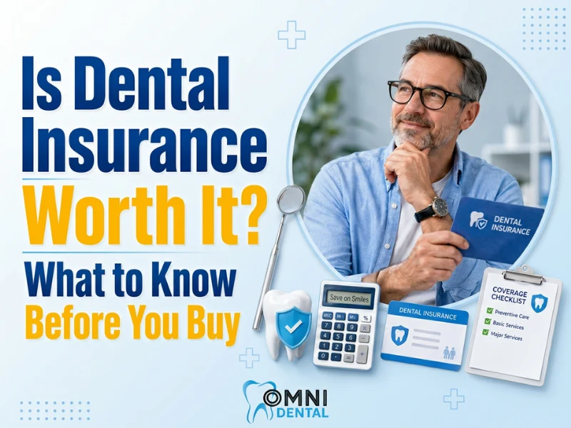 Is Dental Insurance Worth It_ What to Know