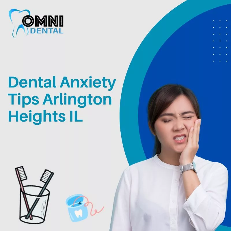 Dental Anxiety Tips Arlington Heights IL
